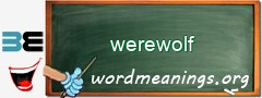 WordMeaning blackboard for werewolf